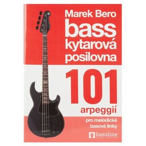Baskytarová posilovna 101 arpeggií pro melodické basové linky kép