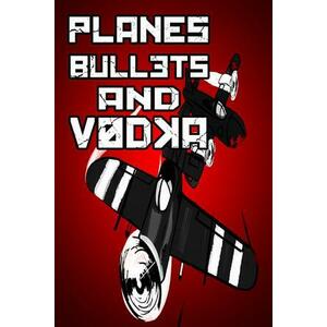 Planes, Bullets and Vodka (PC) kép