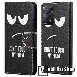 Notesz / mappa tok - Do Not Touch My Phone MINTÁS - oldalra nyíló, rejtett mágneses záródás, belső zseb, asztali tartó funkció, szilikon belső - Xiaomi Redmi Note 11 Pro 4G (Global) / 11 Pro 5G (Global) / 11E Pro / 12 Pro 4G kép