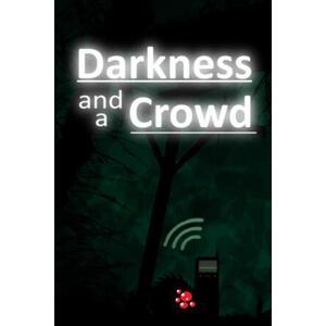Darkness and a Crowd (PC) kép